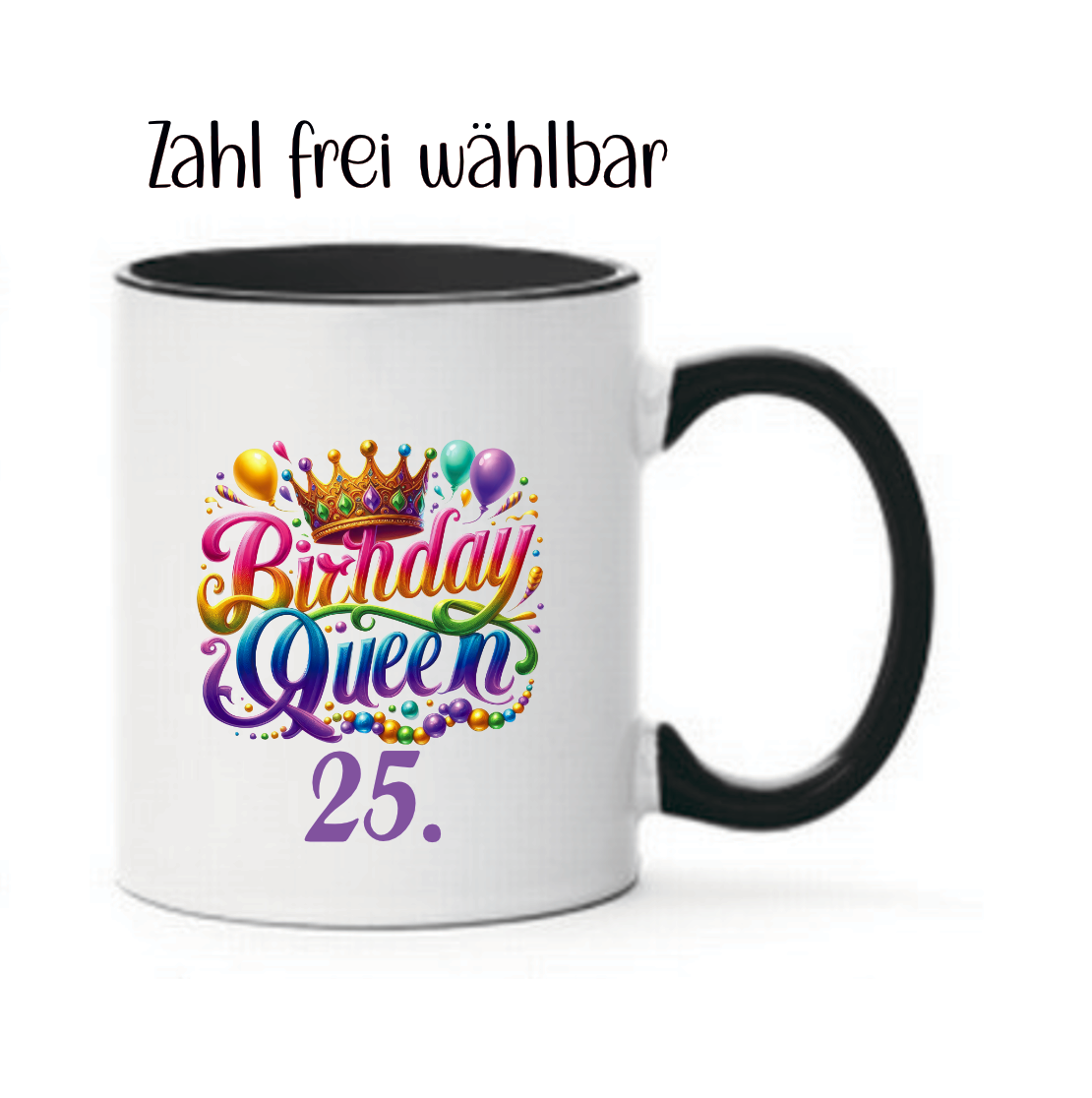 Tasse Birthday Queen Regenbogen Geburtstagszahl wählbar