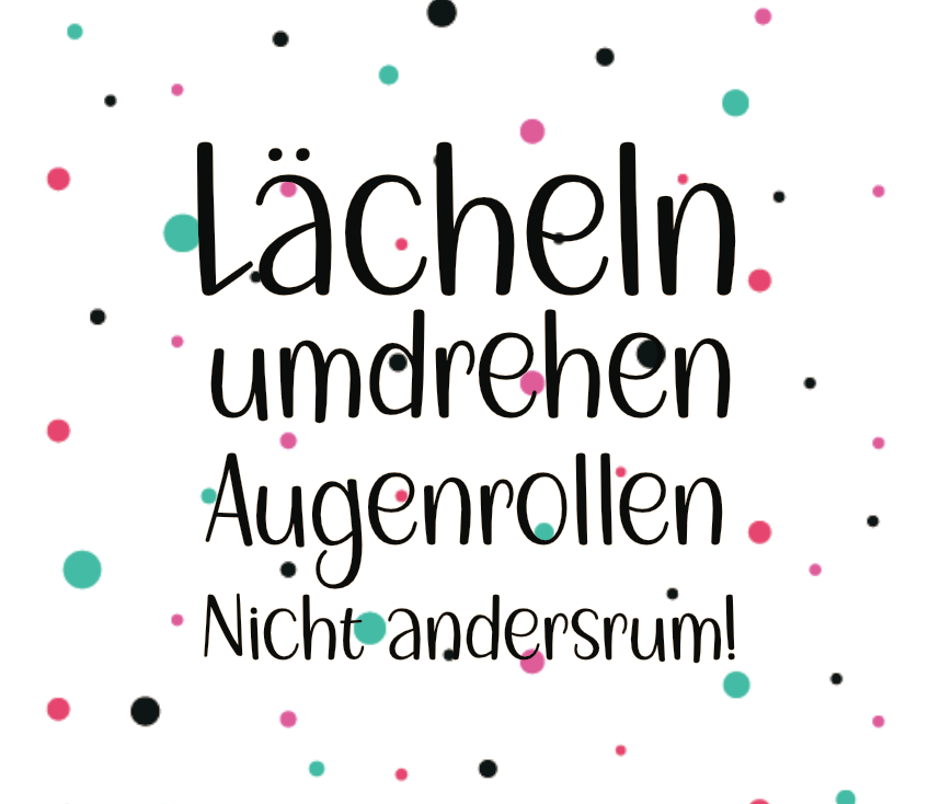 Brillenputztuch - Lächeln umdrehen Augenrollen Nicht andersrum! Punkte Regenbogen