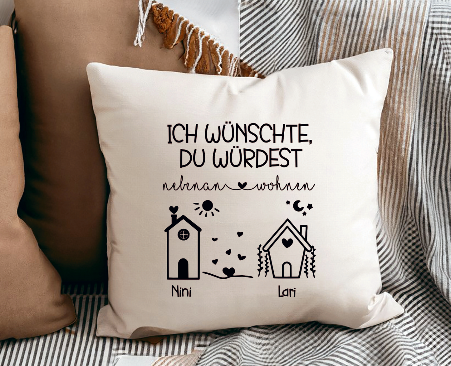Kissen Ich wünschte, du würdest nebenan wohnen individuell mit Namen bedruckt