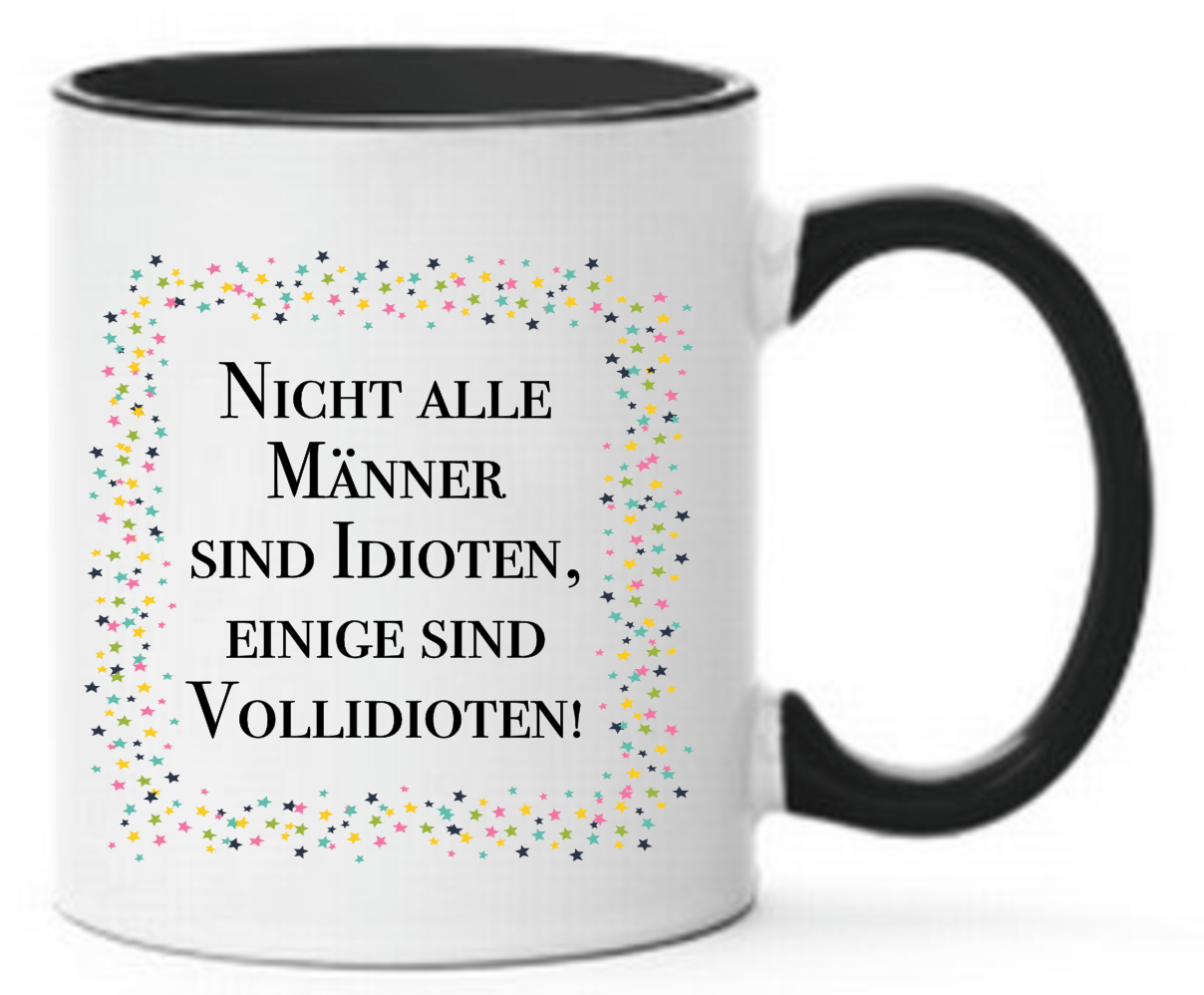 Tasse Nicht alle Männer sind Idioten, einige sind Vollidioten! Sterne Herzen