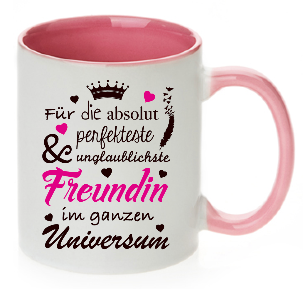 Tasse Für die absolut perfekteste & unglaublichste Freundin im ganzen Universum Farbwahl