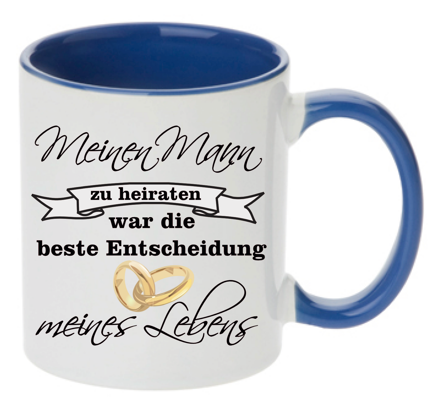 Tasse Meinen Mann zu heiraten war die beste Entscheidung meines Lebens Farbwahl