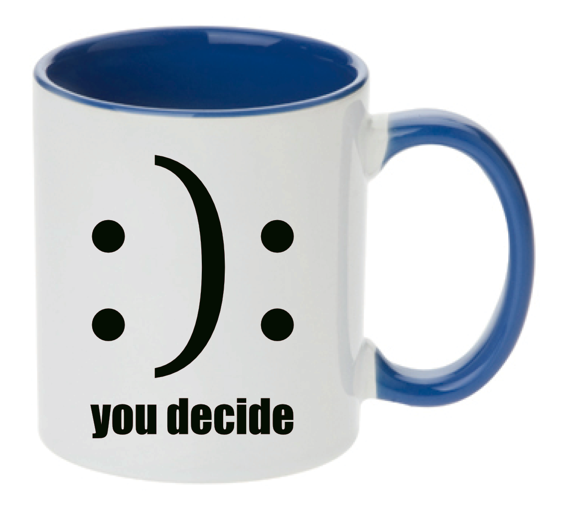 Tasse you decide du entscheidest Farbwahl