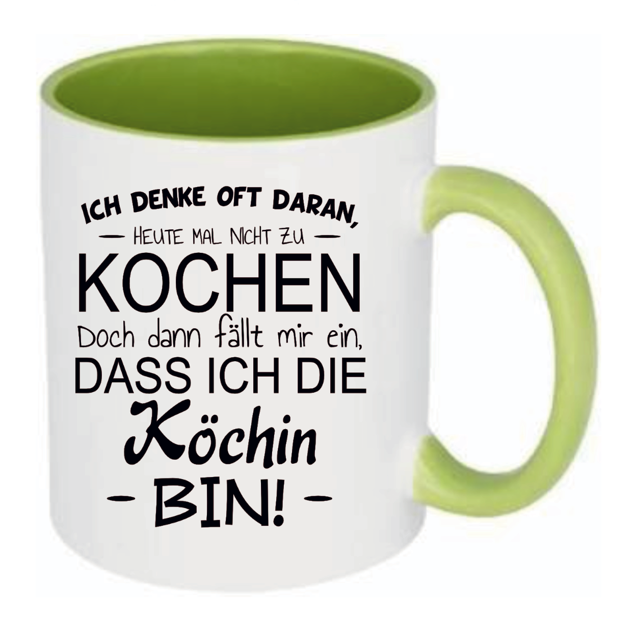 Tasse Ich denke oft daran, heute nicht zu kochen. Doch dann fällt mir ein, dass ich die Köchin bin! Farbwahl