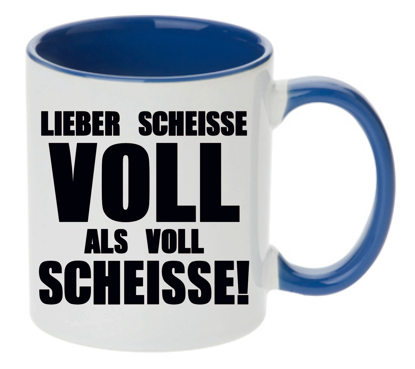 Tasse Lieber scheisse voll als voll scheisse! Farbwahl