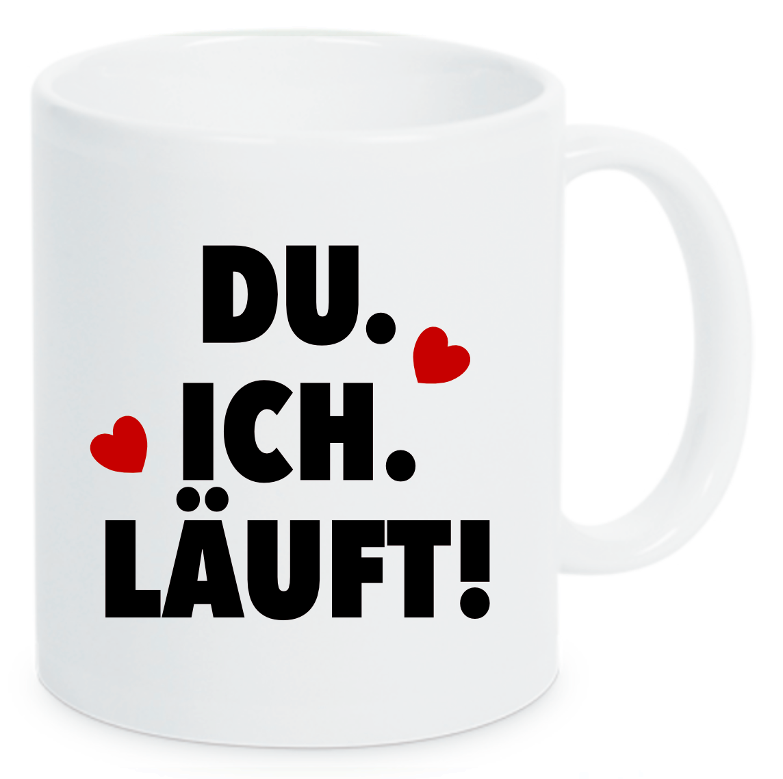 weiße Tasse mit Spruch Du. Ich. Läuft! mit roten Herzen