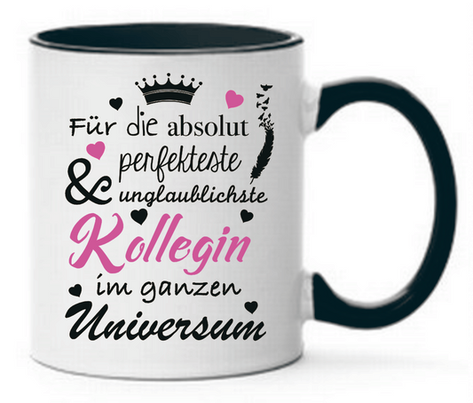 Tasse Für die absolut perfekteste & unglaublichste Kollegin im ganzen Universum Farbwahl