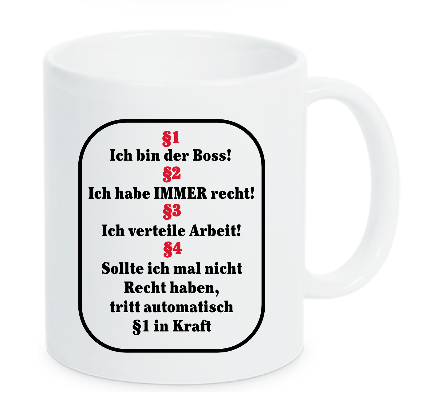 Tasse §1 Ich bin der Boss §2 Ich habe immer recht