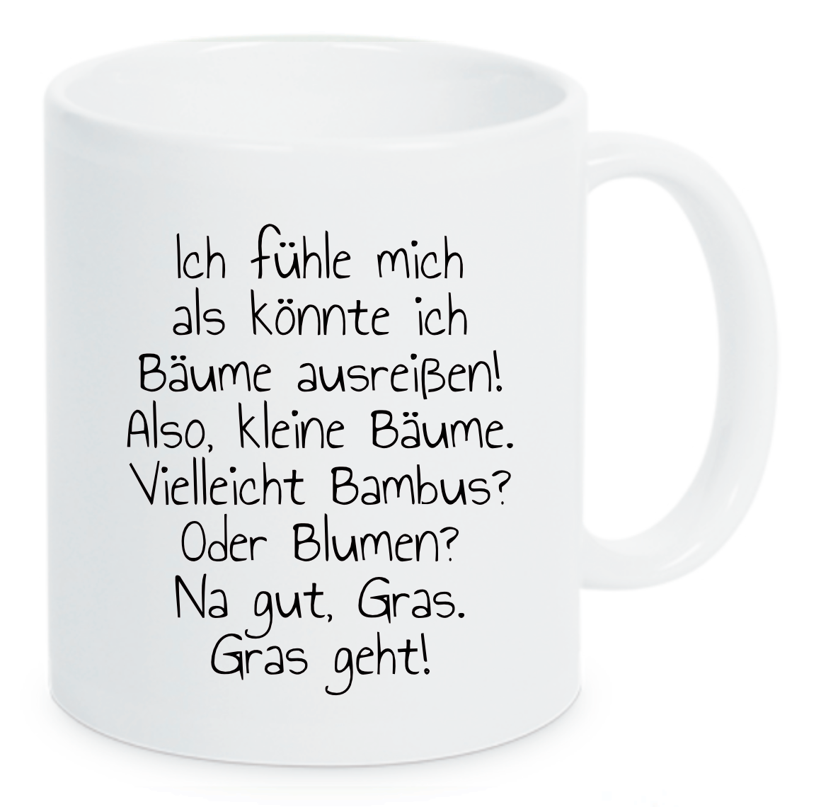 Tasse Ich fühle mich als könnte ich Bäume ausreißen Farbwahl