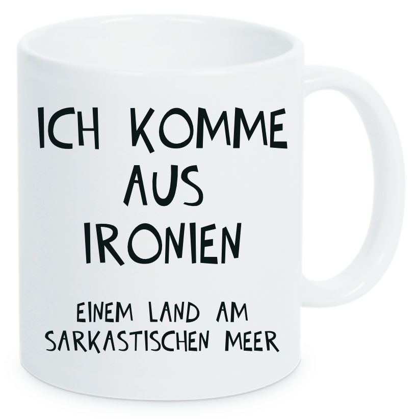 Tasse Ich komme aus Ironien einem Land am sarkastischen Meer Farbwahl