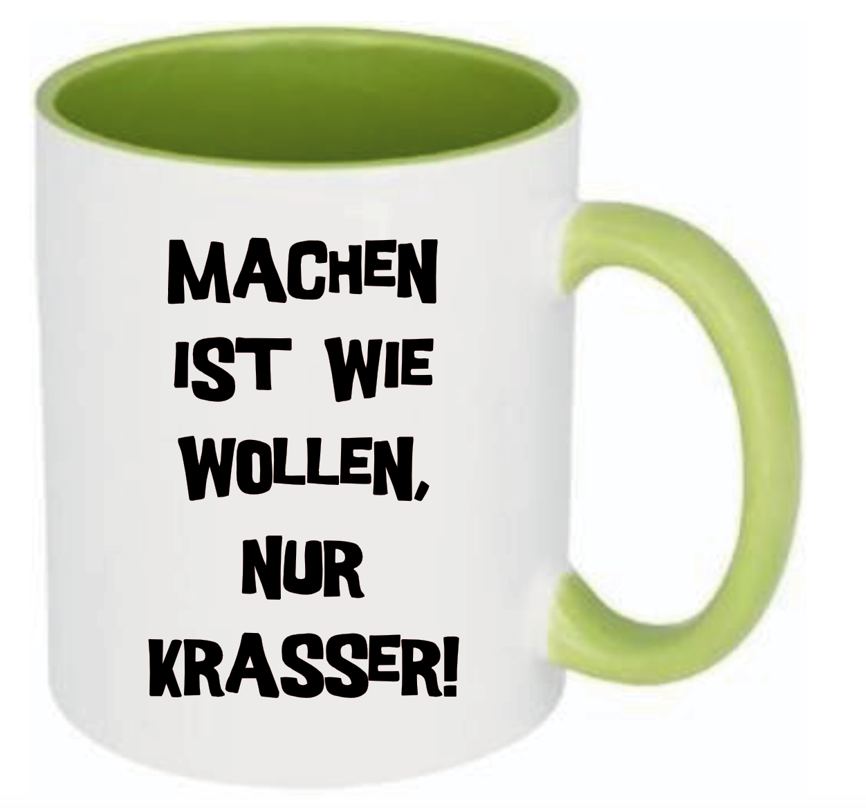 Tasse Machen ist wie wollen, nur krasser! Farbwahl