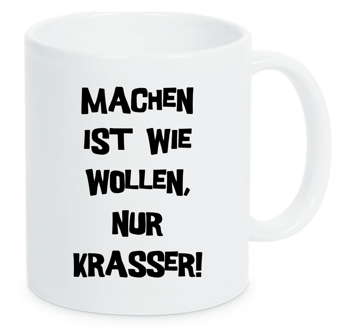 Tasse Machen ist wie wollen, nur krasser! Farbwahl