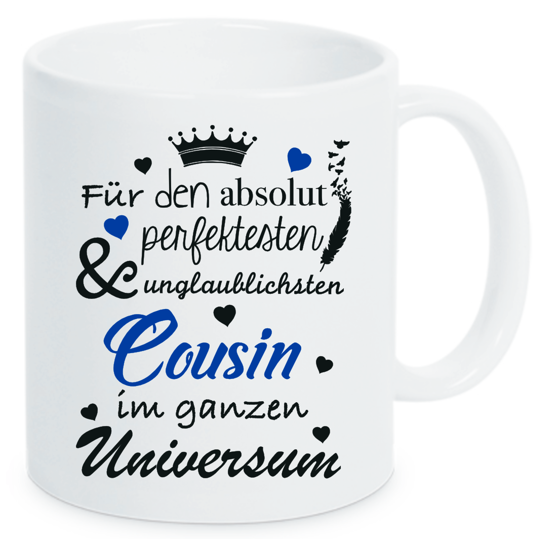 Tasse Für den absolut perfektesten & unglaublichsten Cousin im ganzen Universum Farbwahl