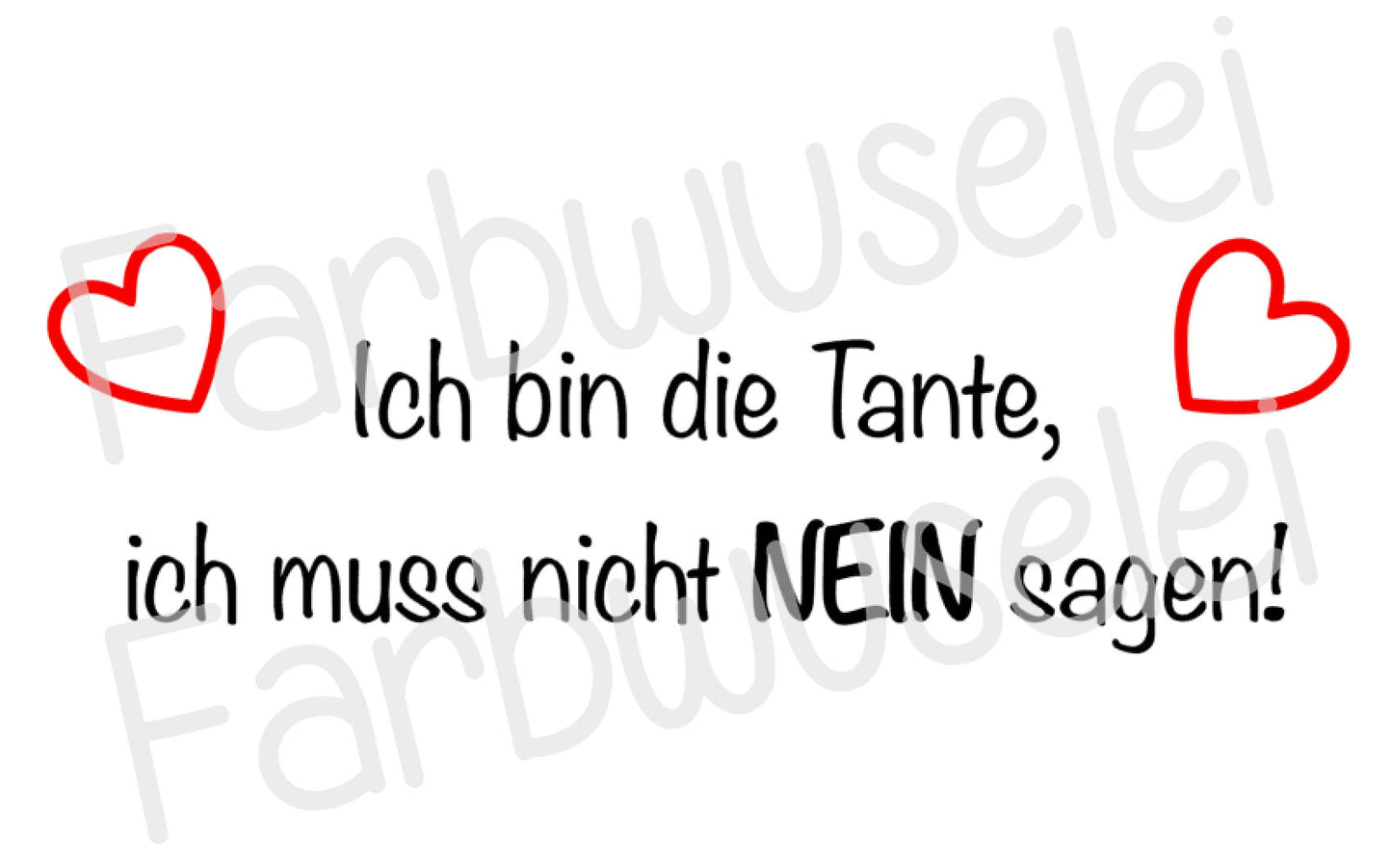Bügelbild Ich bin die Tante ich muss nicht NEIN sagen Farbwahl