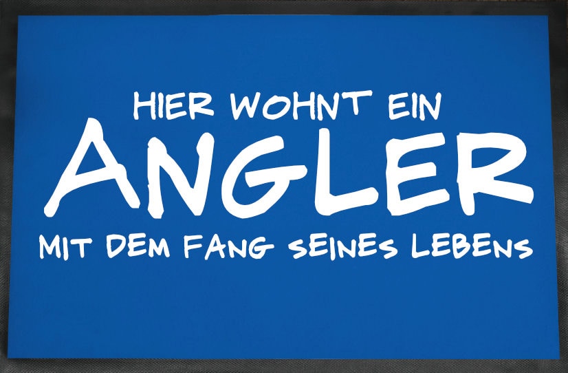 Fußmatte Hier wohnt ein Angler mit dem Fang des Lebens Farbwahl