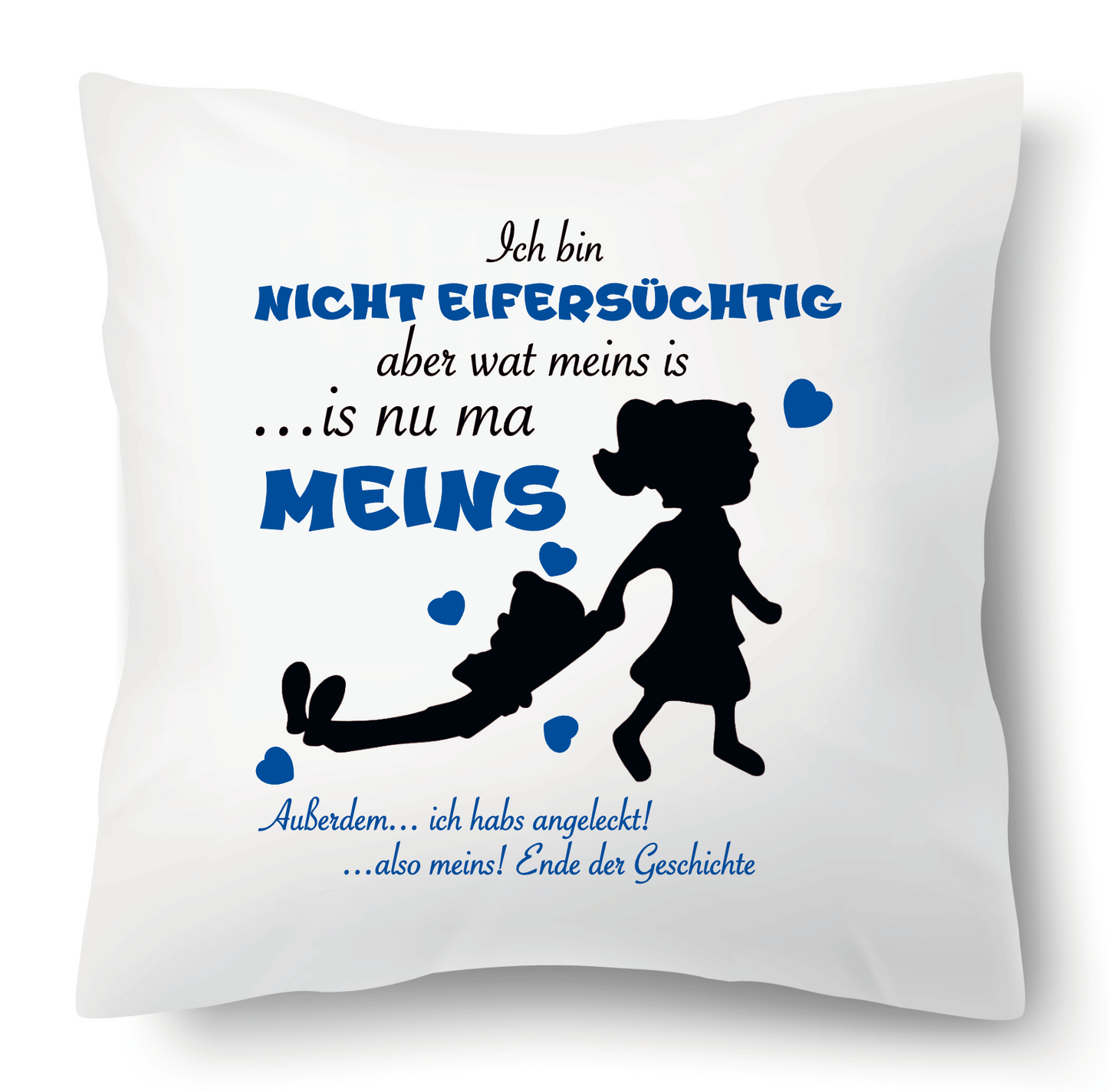 Kissen - Mann Frau Ich bin nicht eifersüchtig Pink oder blau