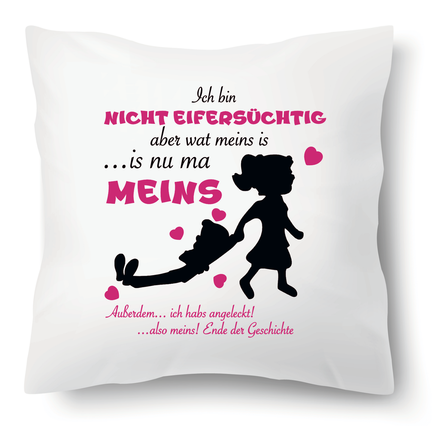 Kissen - Mann Frau Ich bin nicht eifersüchtig Pink oder blau