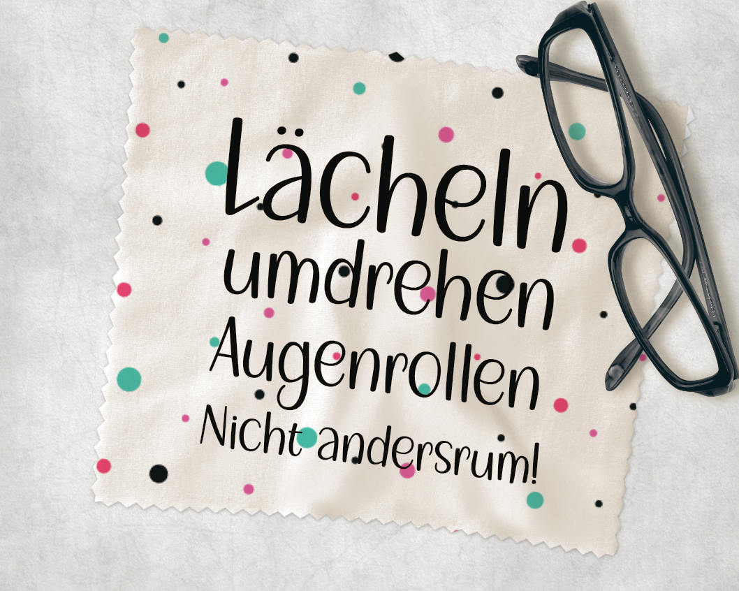 Brillenputztuch - Lächeln umdrehen Augenrollen Nicht andersrum! Punkte Regenbogen