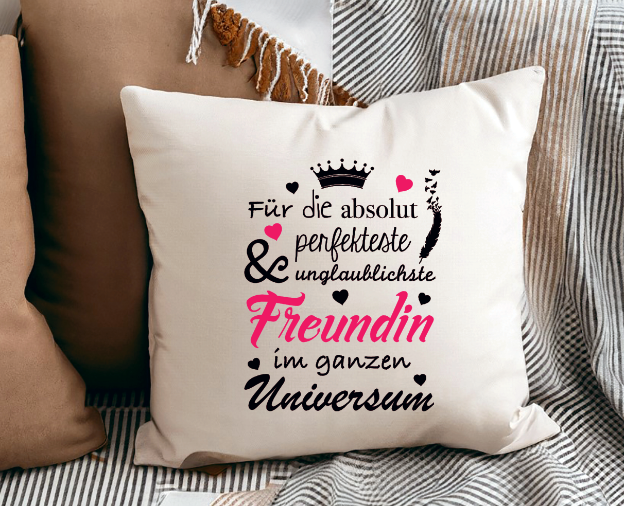 Kissen - Für die perfekteste & unglaublichste Freundin