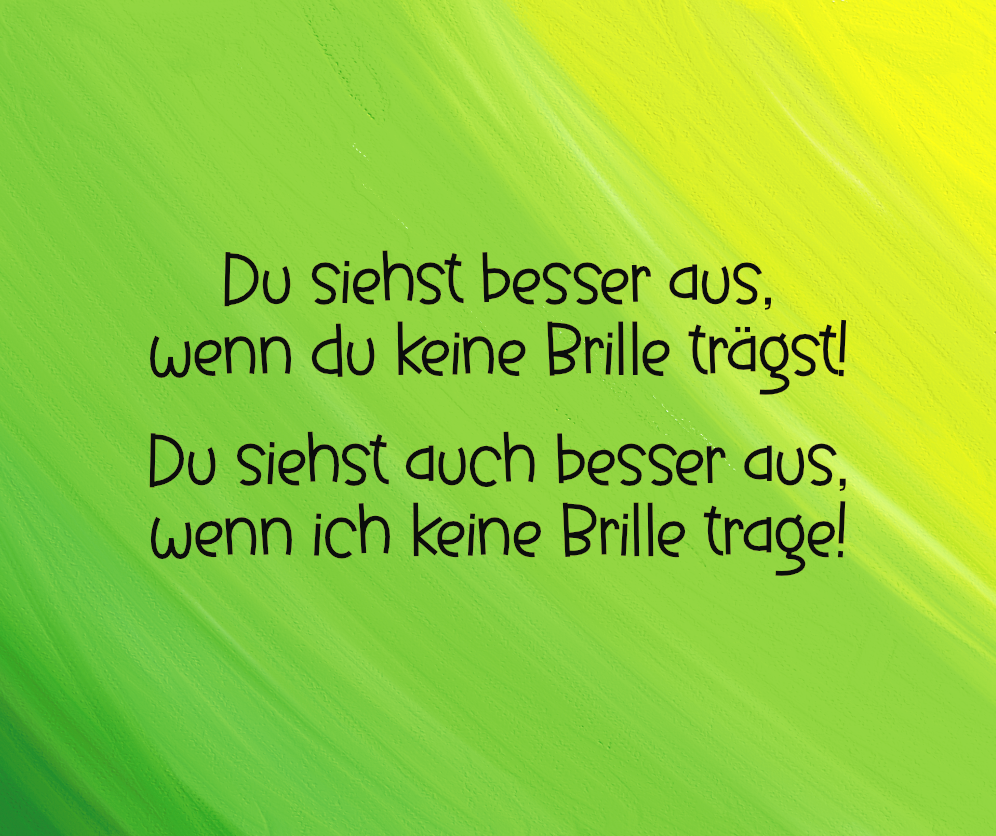 Brillenputztuch - Du siehst besser aus, wenn du keine Brille trägst! Du siehst auch besser aus, wenn ich keine Brille trage!