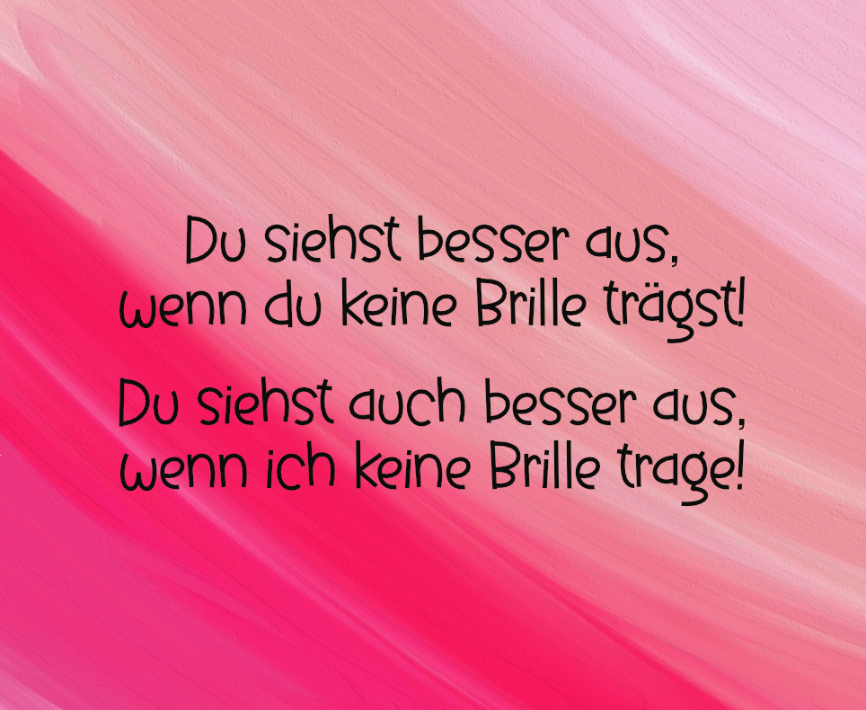 Brillenputztuch - Du siehst besser aus, wenn du keine Brille trägst! Du siehst auch besser aus, wenn ich keine Brille trage!
