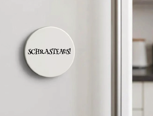Magnet SCHRASTEAUS (Ich raste aus)