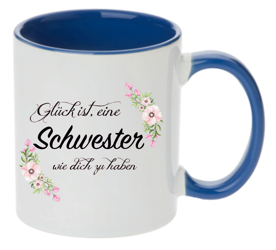 Tasse Glück ist eine Schwester wie dich zu haben! Farbwahl Blumenranke