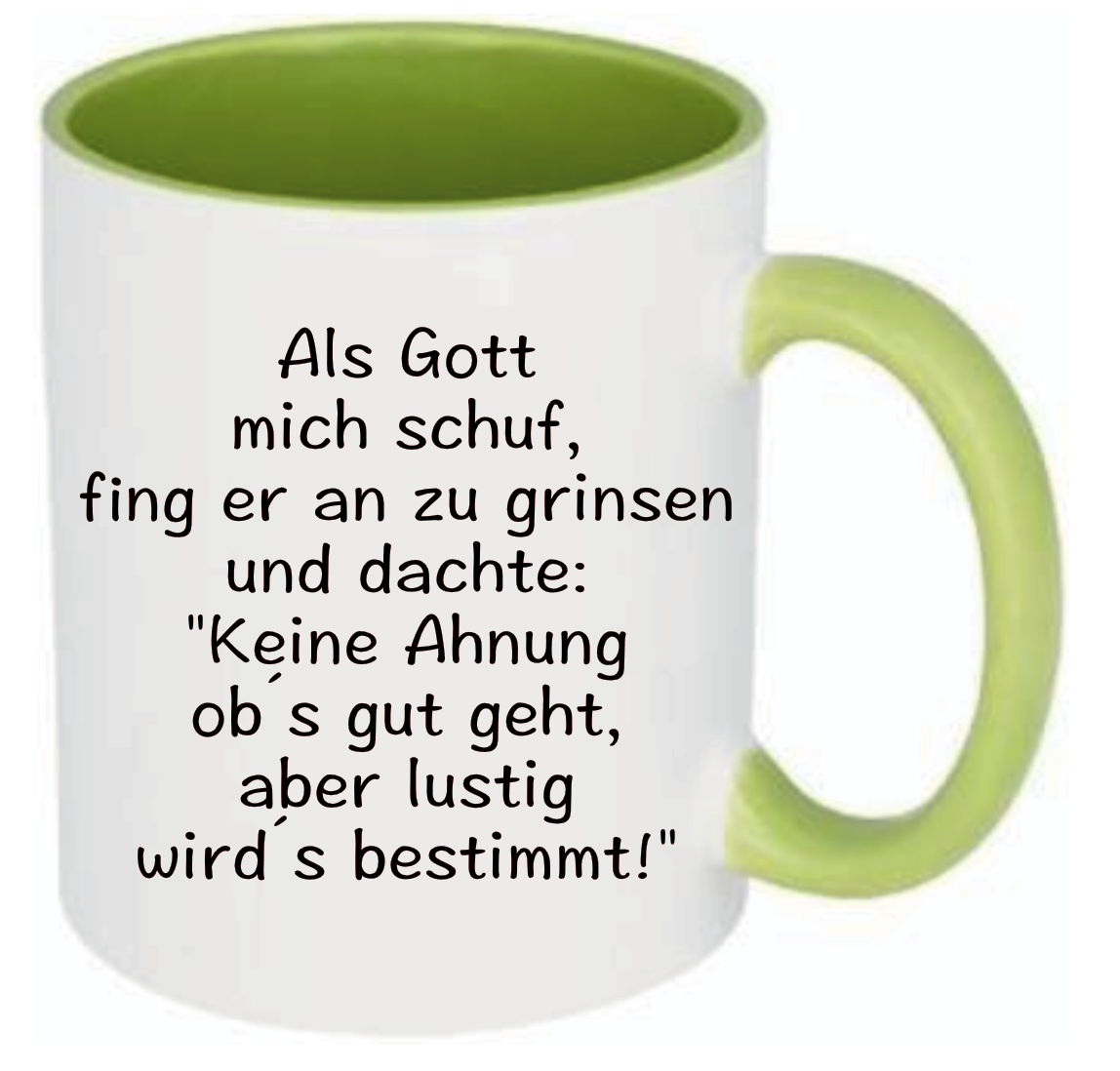 Tasse Als Gott mich schuf... verschiedene Farben