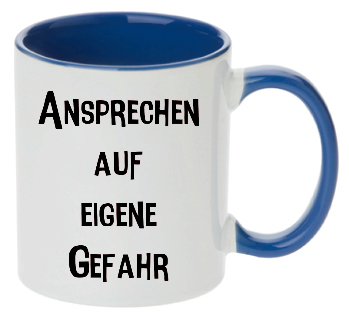 Tasse Ansprechen auf eigene Gefahr Farbwahl