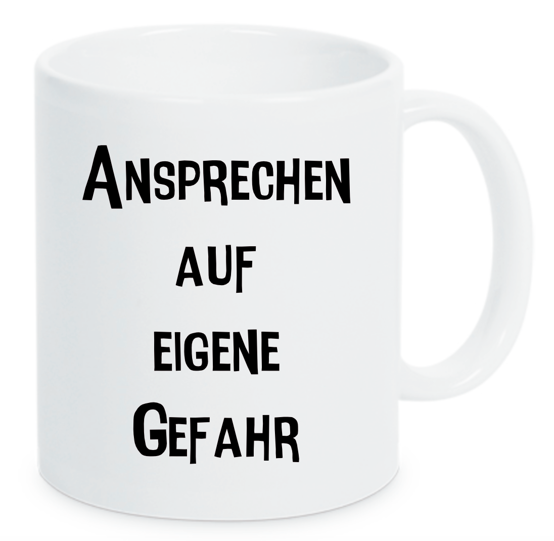 Tasse Ansprechen auf eigene Gefahr Farbwahl