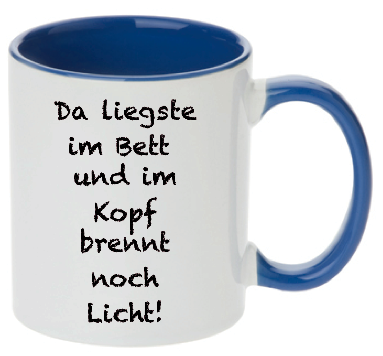 Tasse Da liegste im Bett Farbwahl