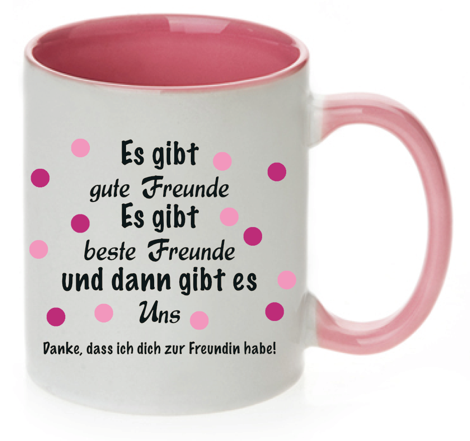 Tasse Es gibt gute Freunde Es gibt beste Freunde und es gibt Uns Danke, dass ich dich zur Freundin habe Farbwahl
