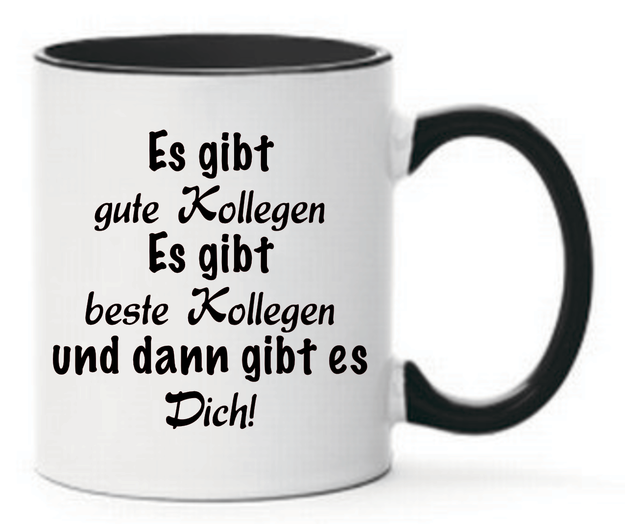 Tasse Es gibt gute Kollegen Es gibt beste Kollegen und dann gibt es Dich! Farbwahl