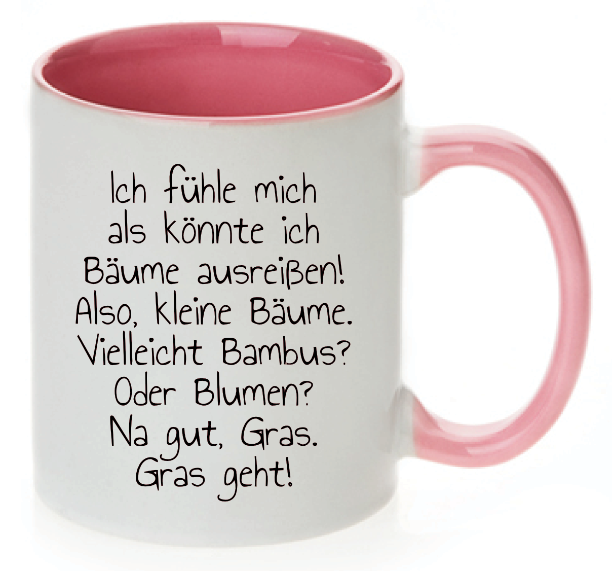 Tasse Ich fühle mich als könnte ich Bäume ausreißen Farbwahl