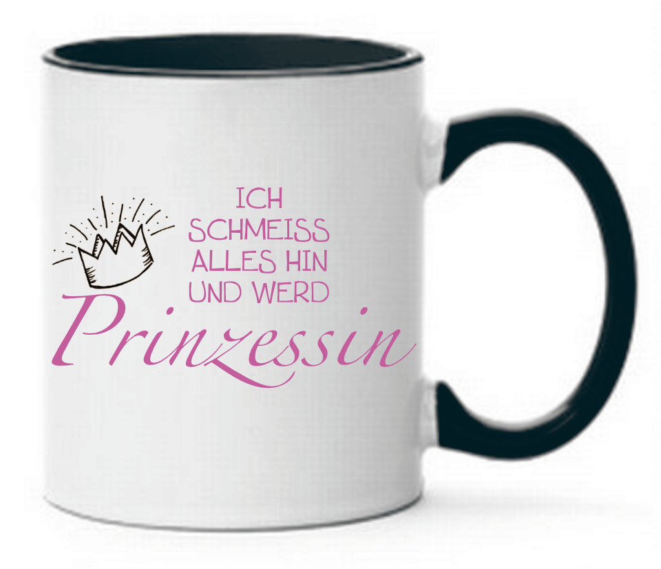 Tasse Ich schmeiss alles hin und werde Prinzessin Farbwahl