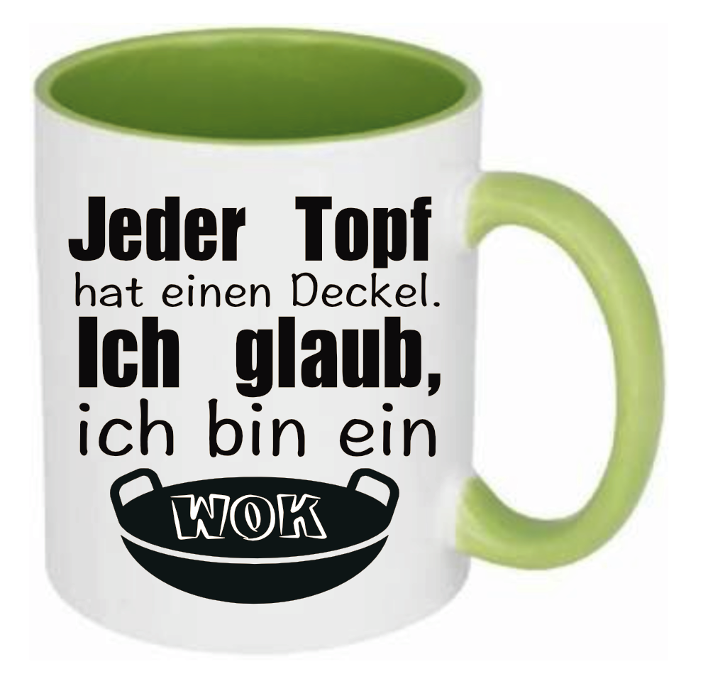 Tasse Jeder Topf hat einen Deckel, ich glaub, ich bin ein Wok Farbwahl