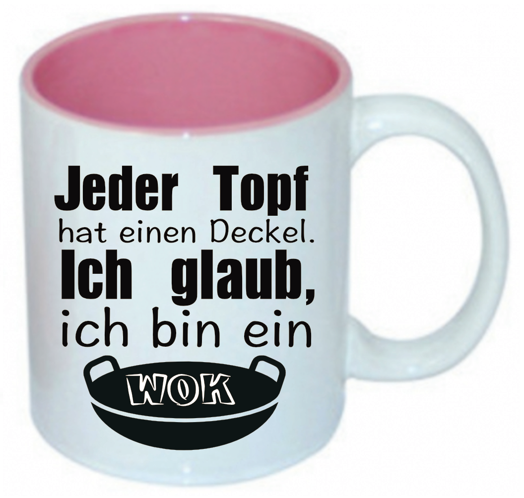 Tasse Jeder Topf hat einen Deckel, ich glaub, ich bin ein Wok Farbwahl