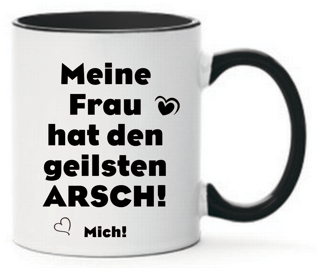 Tasse Meine Frau hat den geilsten Arsch der Welt! Mich! Farbwahl