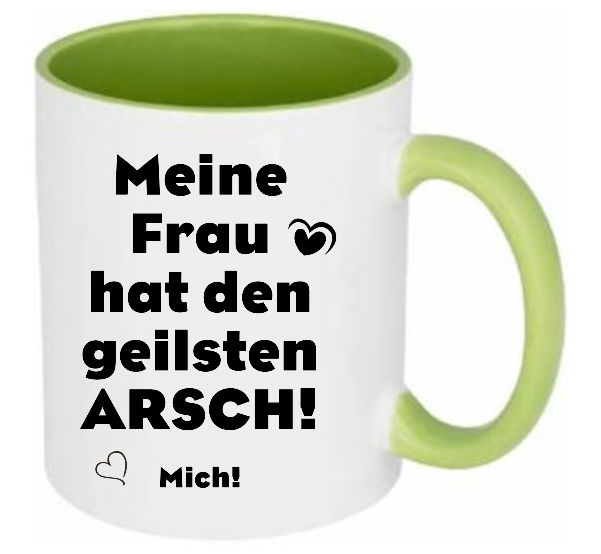 Tasse Meine Frau hat den geilsten Arsch der Welt! Mich! Farbwahl