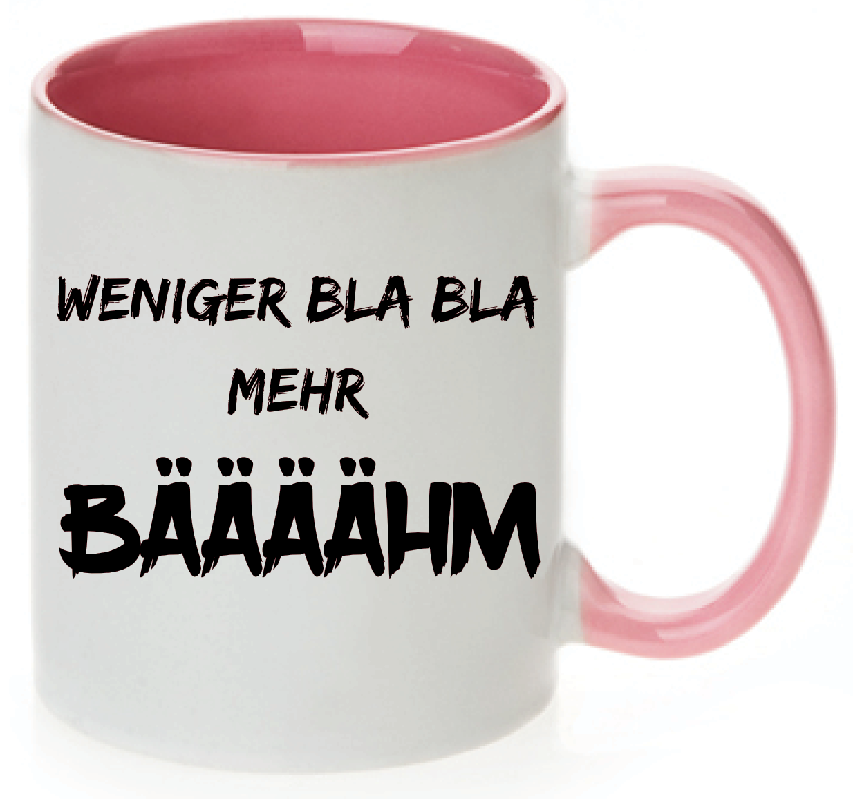 Tasse Weniger Bla Bla mehr Bäaaahm Farbwahl