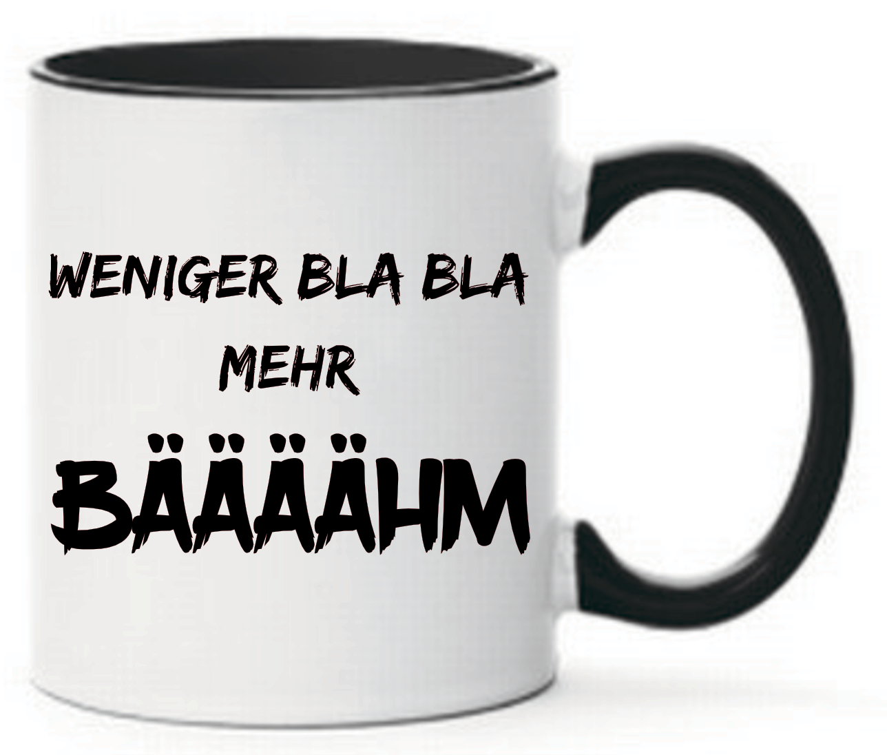 Tasse Weniger Bla Bla mehr Bäaaahm Farbwahl