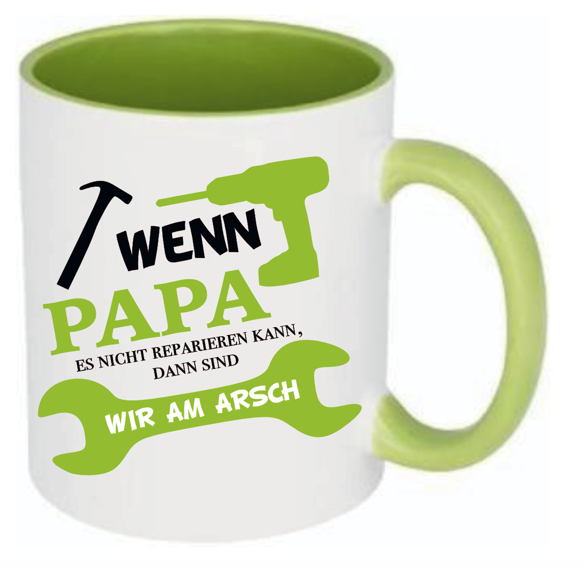 Tasse Wenn Papa es nicht reparieren kann, dann sind wir am Arsch Farbwahl