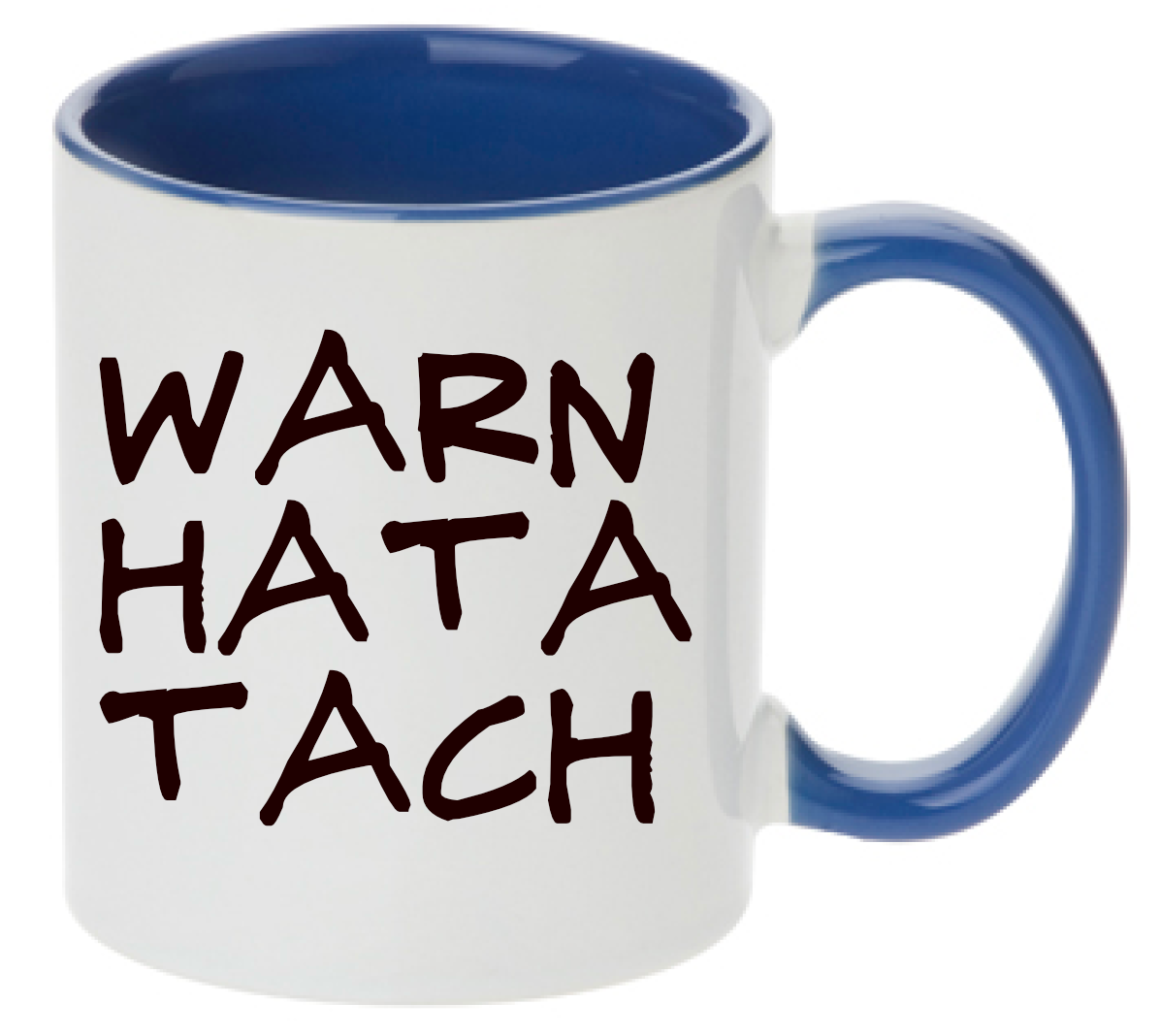 Tasse WARN HATA TACH War ein harter Tag Farbwahl