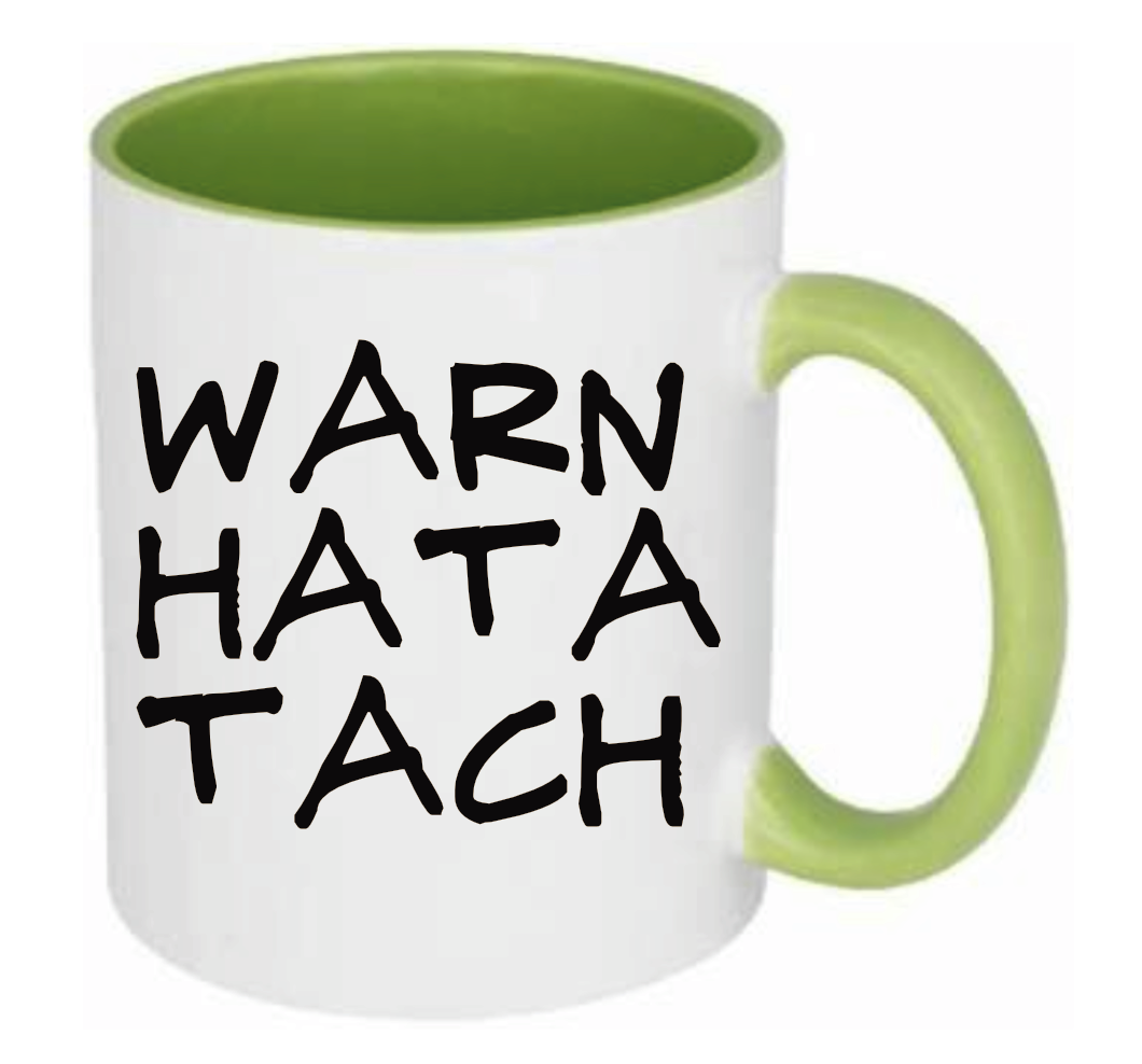 Tasse WARN HATA TACH War ein harter Tag Farbwahl