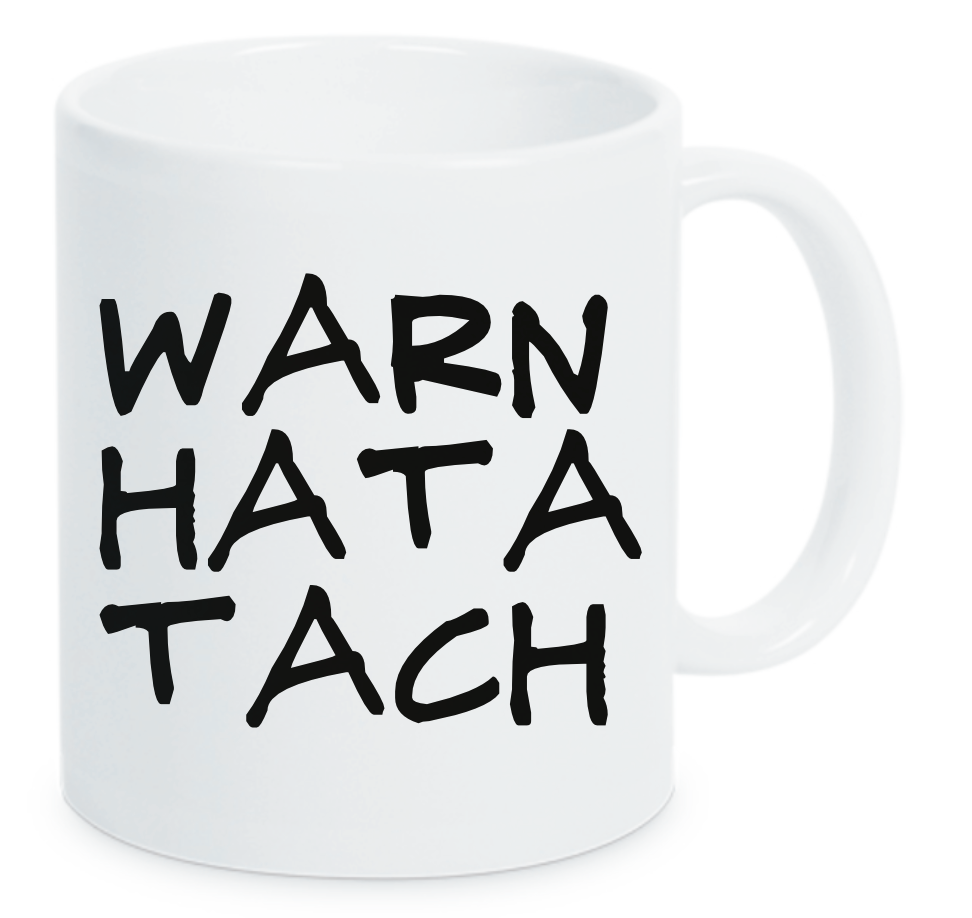 Tasse WARN HATA TACH War ein harter Tag Farbwahl