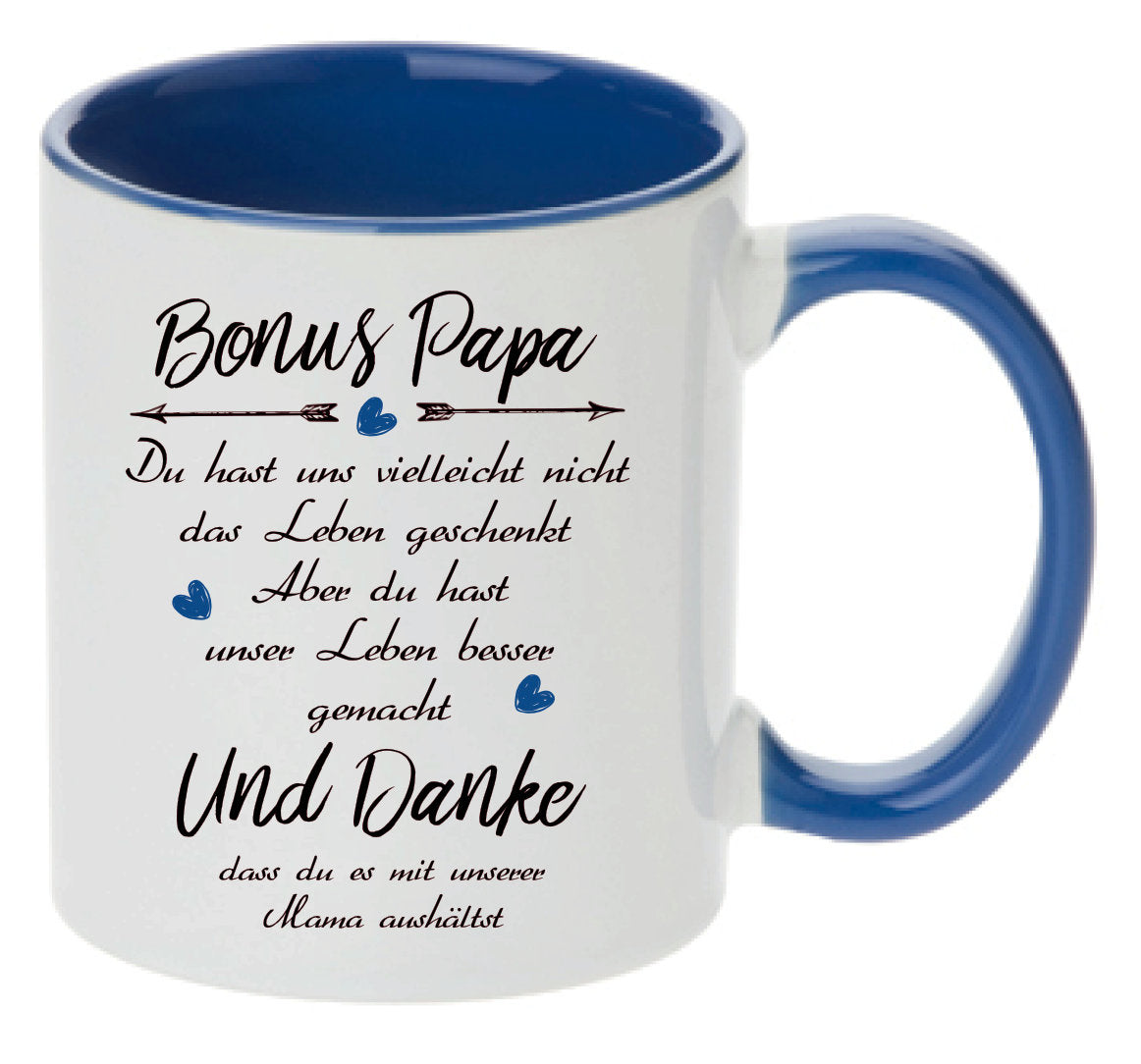 Tasse Unser Bonus Papa Du hast uns vielleicht nicht das Leben geschenkt... Farbwahl