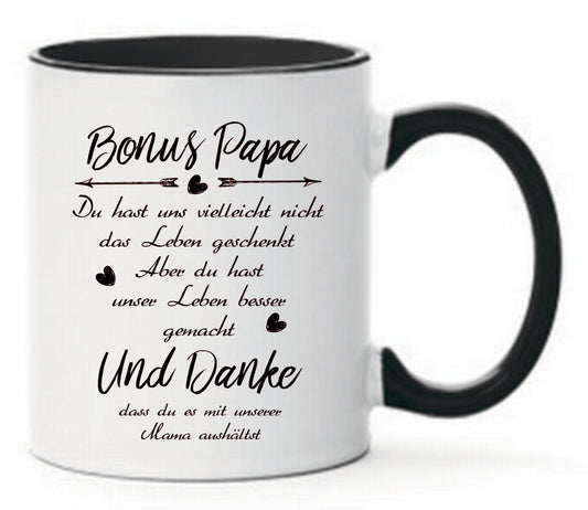 Tasse Unser Bonus Papa Du hast uns vielleicht nicht das Leben geschenkt... Farbwahl