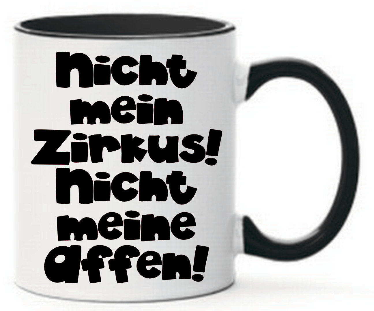 Tasse Nicht mein Zirkus! Nicht meine Affen! Farbwahl