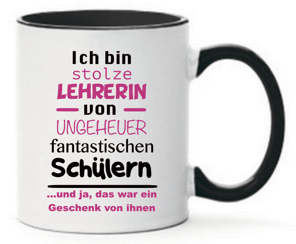 Tasse Ich bin stolze Lehrerin von ungeheuer fantastischen Schülern ...und ja, das war ein Geschenk von ihnen PINK Farbwahl