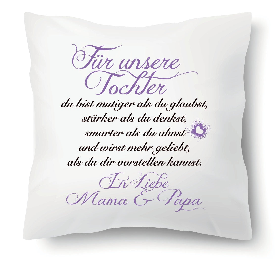 Kissen - Für unsere Tochter von Mama Papa
